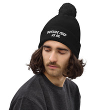 Load image into Gallery viewer, Outside Cold (AS RH) Pom Pom Beanie