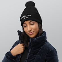 Load image into Gallery viewer, Outside Cold (AS RH) Pom Pom Beanie