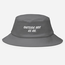 Load image into Gallery viewer, Outside Hot (AS RH) Bucket Hat