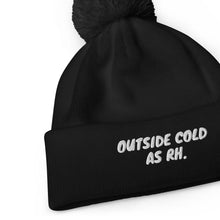 Load image into Gallery viewer, Outside Cold (AS RH) Pom Pom Beanie
