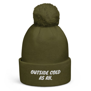 Outside Cold (AS RH) Pom Pom Beanie