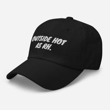 Cargar imagen en el visor de la galería, Outside Hot (AS RH) Cap (Available at our warehouses located in USA, CAN &amp; UK in various colors)
