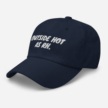 Cargar imagen en el visor de la galería, Outside Hot (AS RH) Cap (Available at our warehouses located in USA, CAN &amp; UK in various colors)
